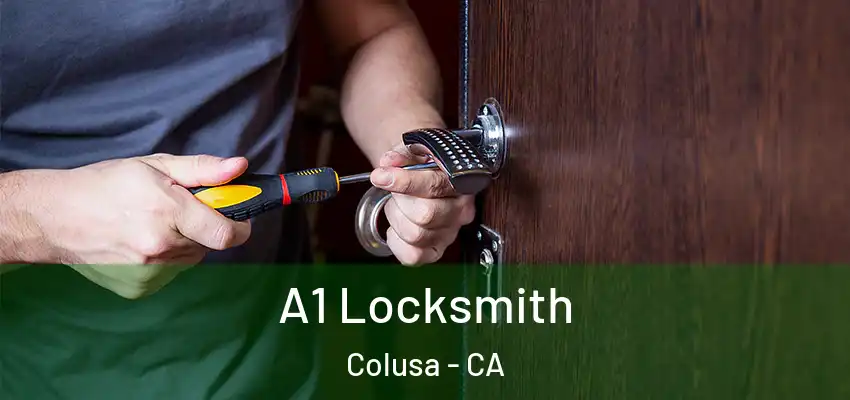  A1 Locksmith Colusa - CA
