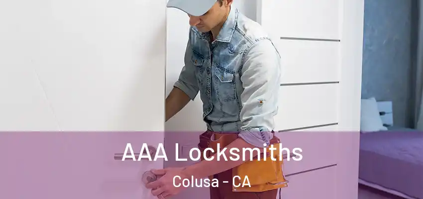 AAA Locksmiths Colusa - CA