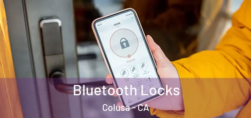  Bluetooth Locks Colusa - CA