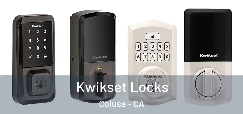  Kwikset Locks Colusa - CA