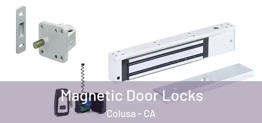  Magnetic Door Locks Colusa - CA