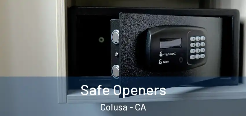  Safe Openers Colusa - CA