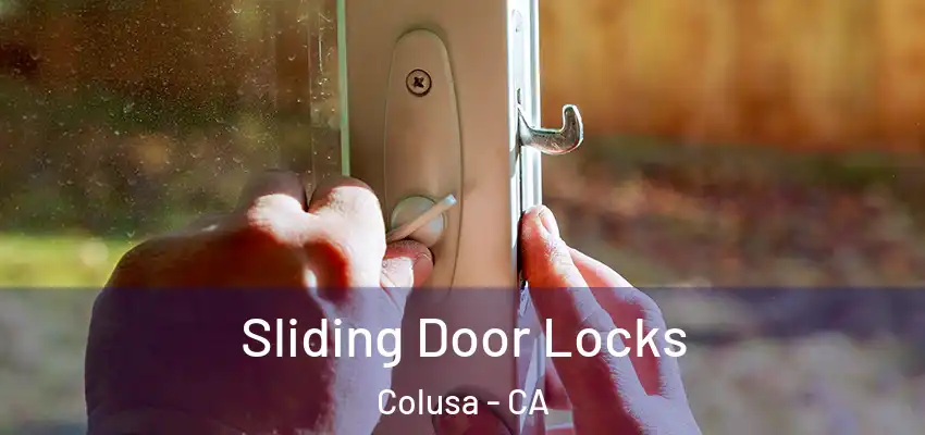  Sliding Door Locks Colusa - CA