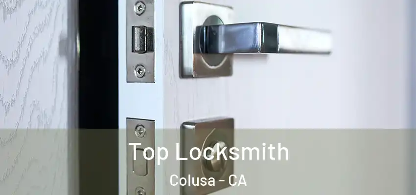 Top Locksmith Colusa - CA