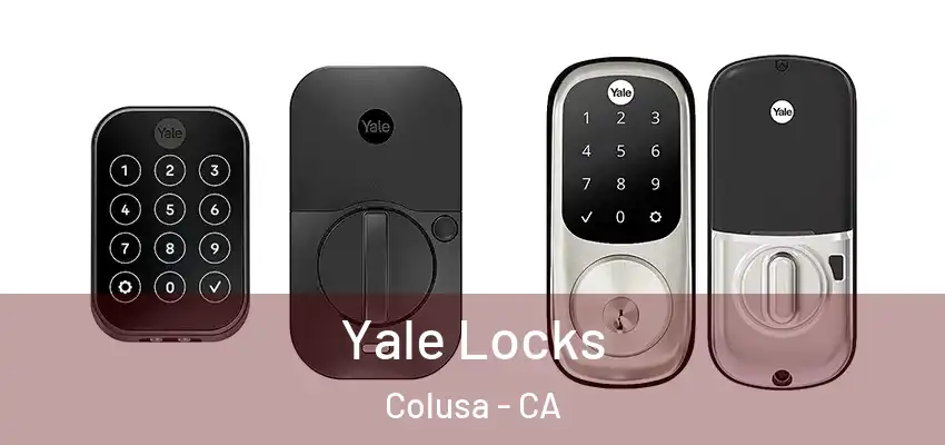  Yale Locks Colusa - CA